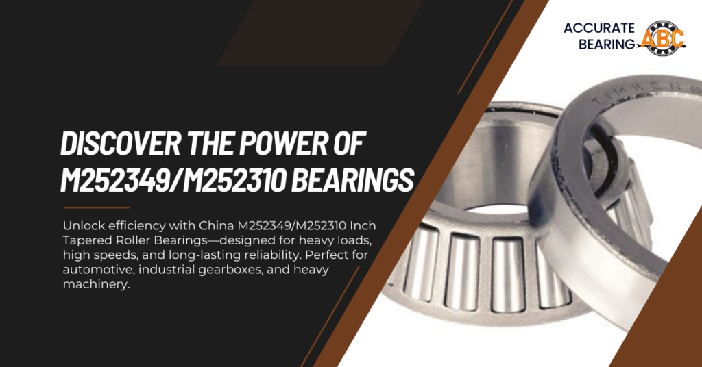 China M252349/M252310 Inch Tapered Roller Bearings 