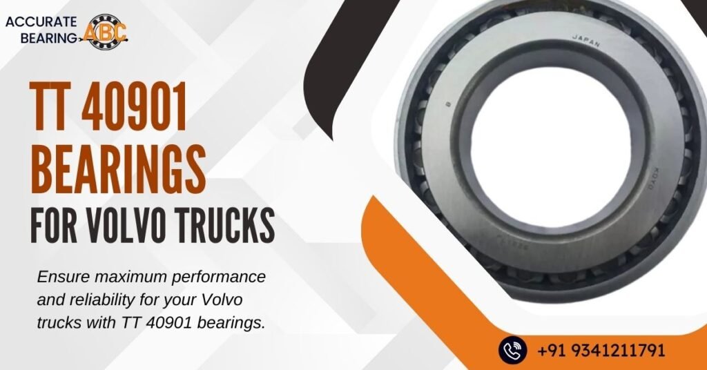 TT 40901 Bearings for Volvo Trucks in India