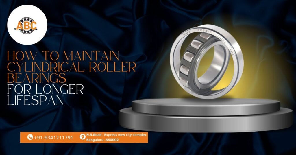 Maintain Cylindrical Roller Bearings