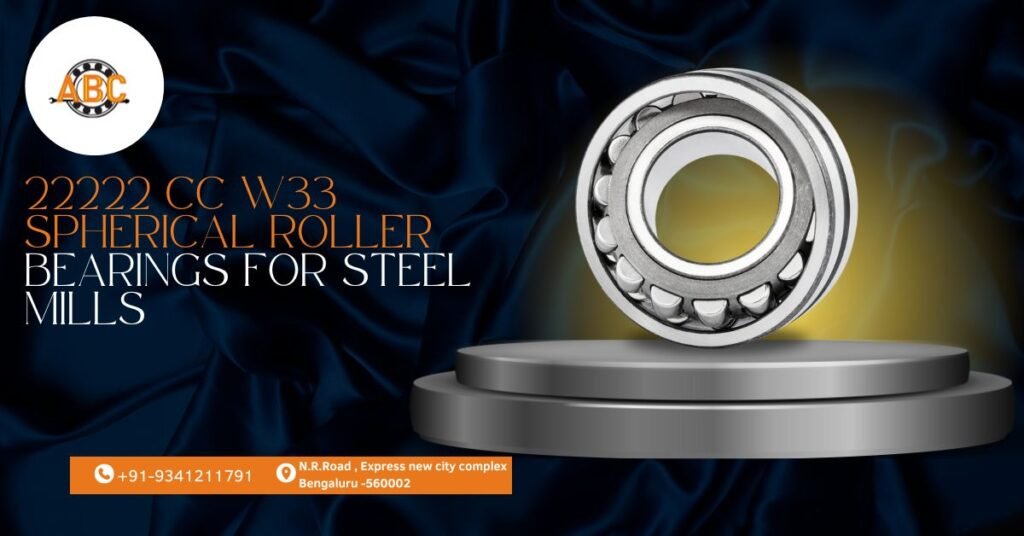 22222 CC W33 Spherical Roller Bearings for Steel Mill